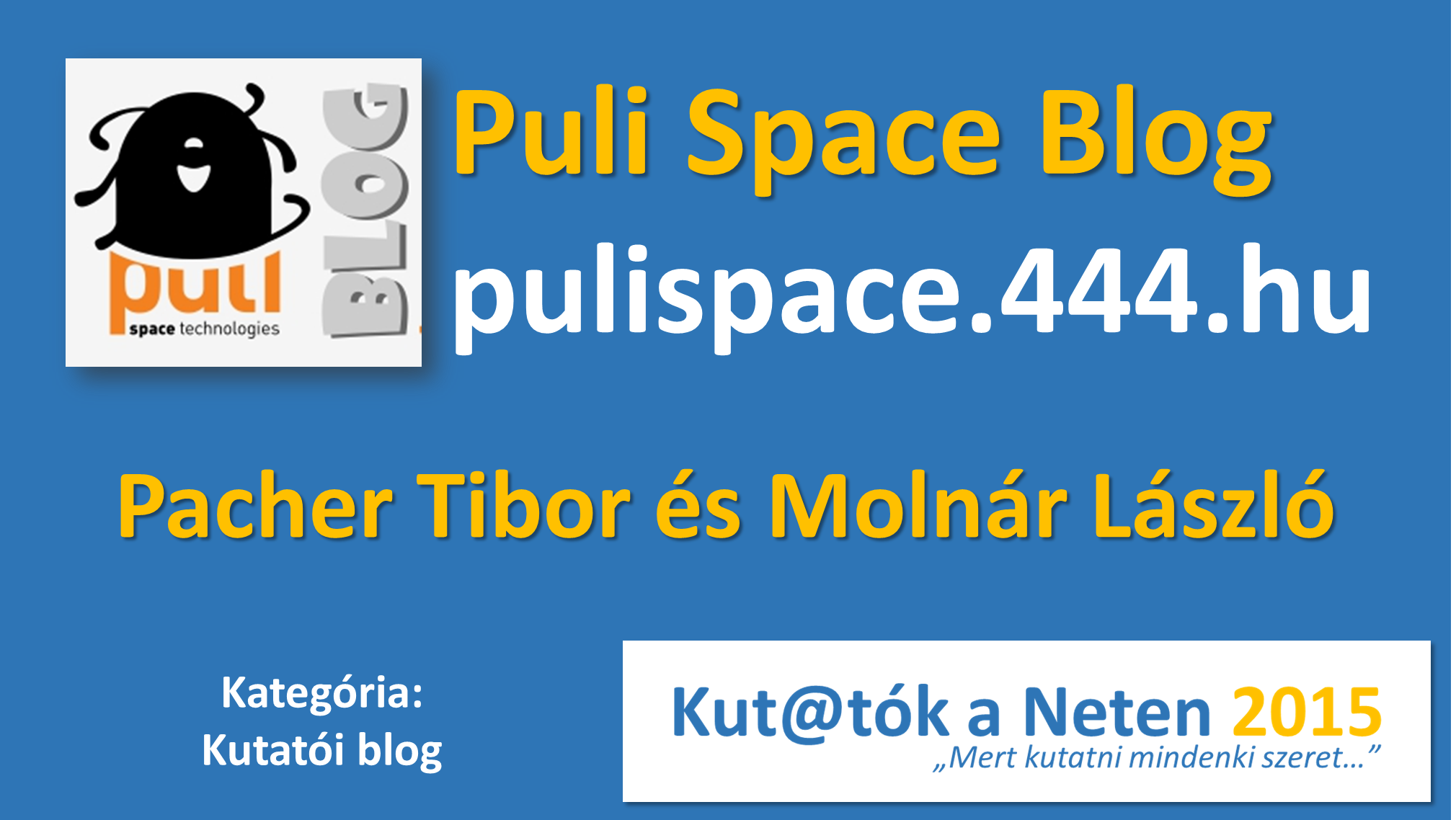 Pulispace Puli Space Blog | Kut@tók a Neten
